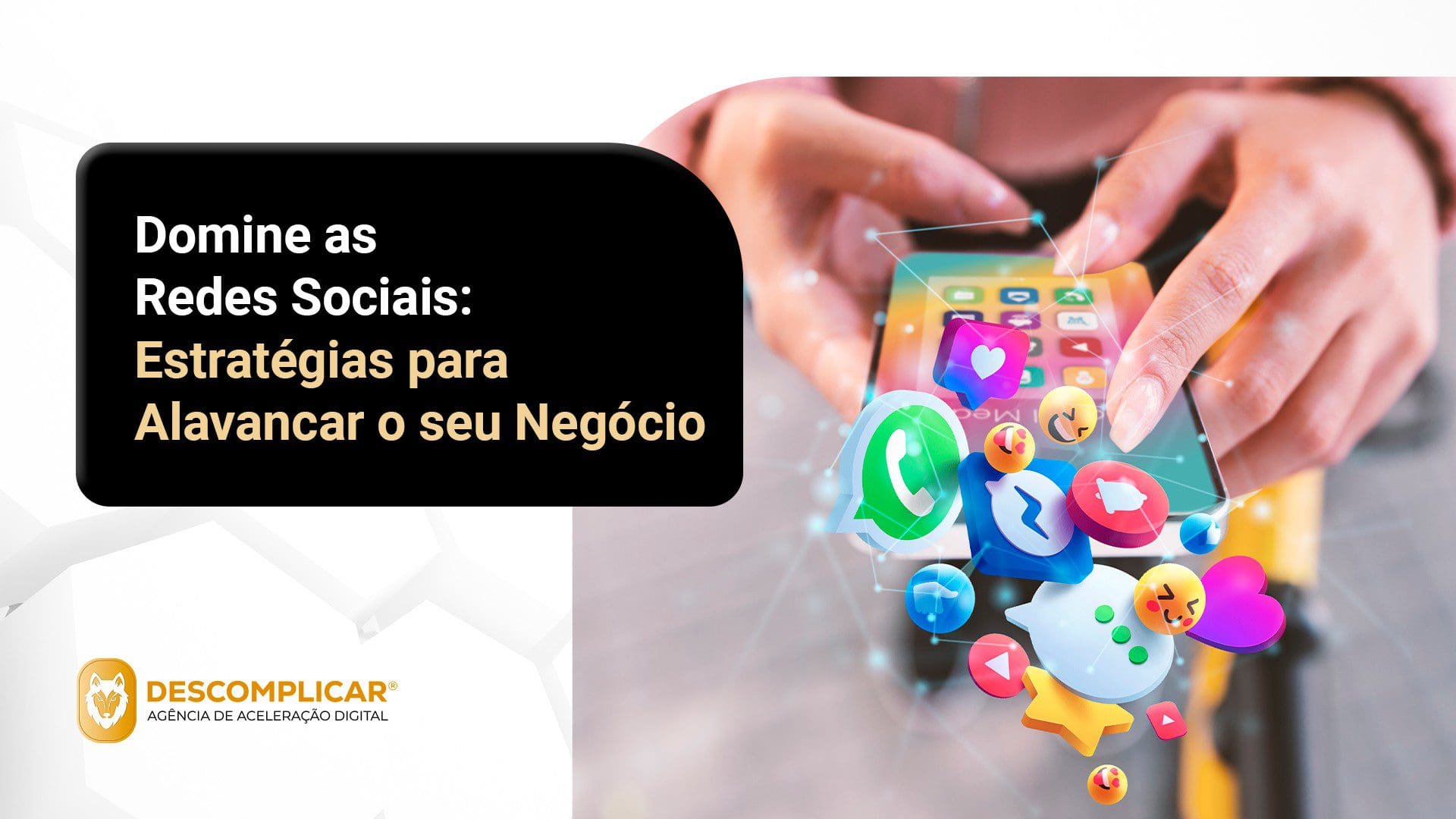 Domine as Redes Sociais: Estratégias para Alavancar o seu Negócio